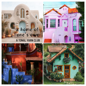 A Home of One's Own: A Tonal Yarn Club